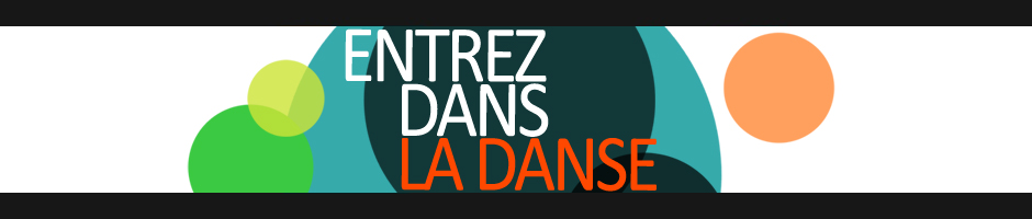 Entrez dans la danse